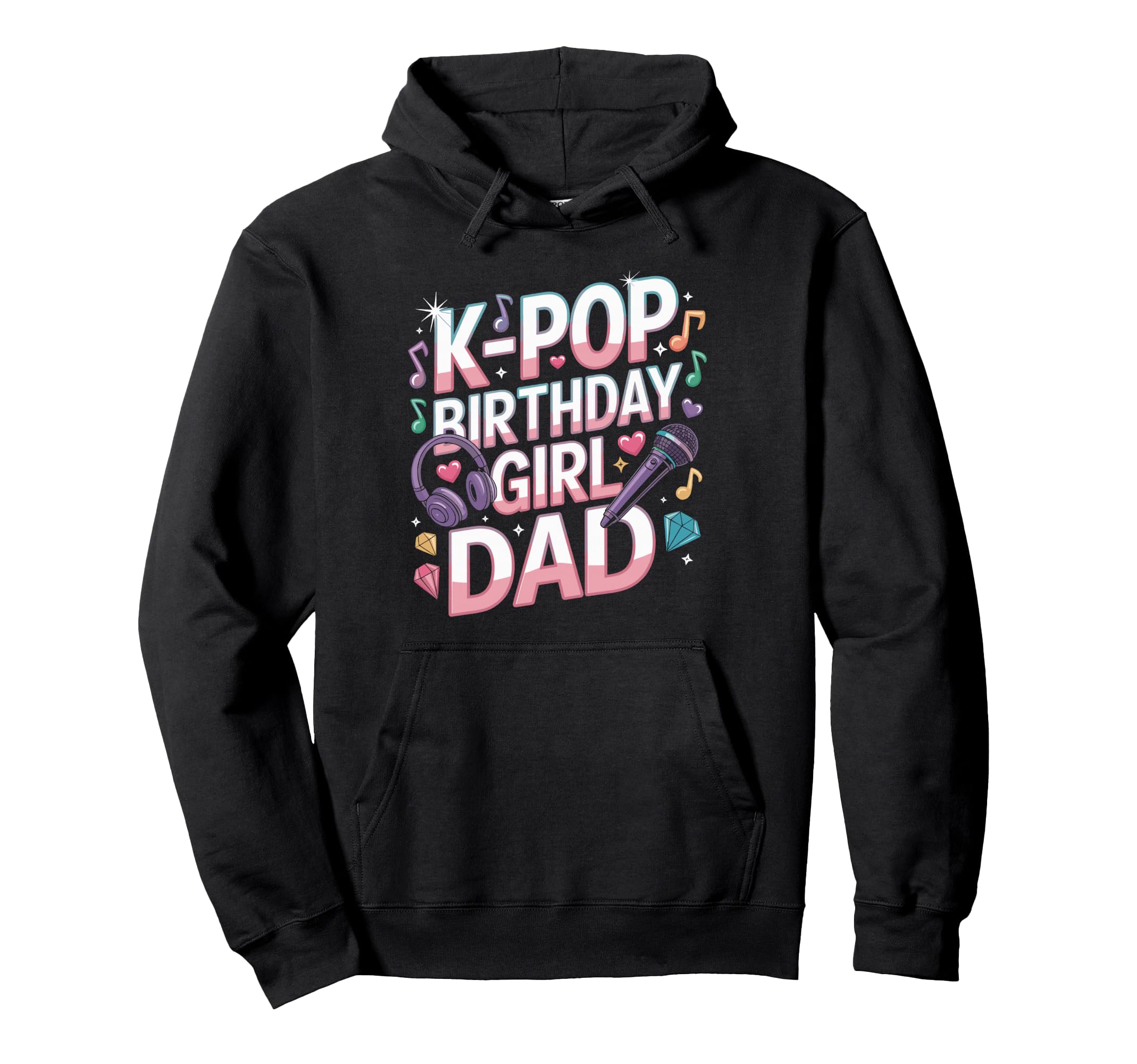 K Pop Birthday Dad Korean Pop Outfit Kpop Hoodie - Trendy Graphic Men Women - T-Shirt, Sweatshirt, Hoodie