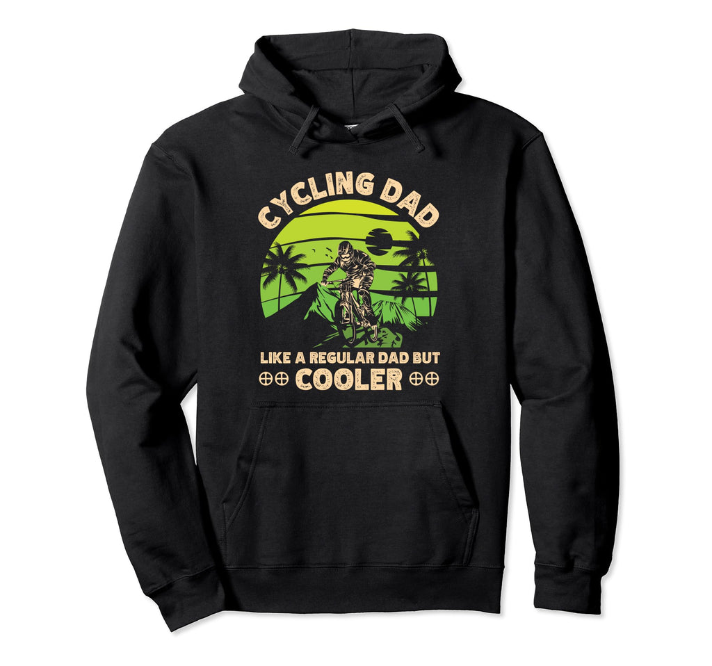 Cycling Dad Like Regular Dad But Cooler Hoodie - Graphic Print Unisex - T-Shirt, Sweatshirt, Hoodie