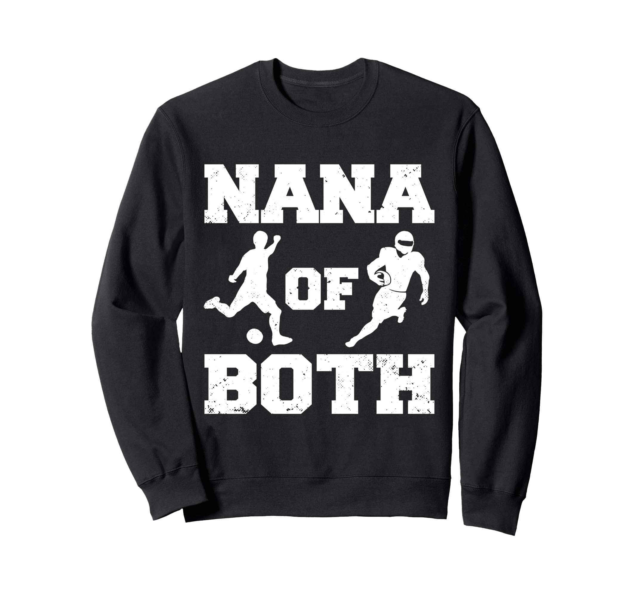 Nana Both Funny Soccer Football Nana Sweatshirt - Trendy Graphic Unisex - T-Shirt, Sweatshirt, Hoodie