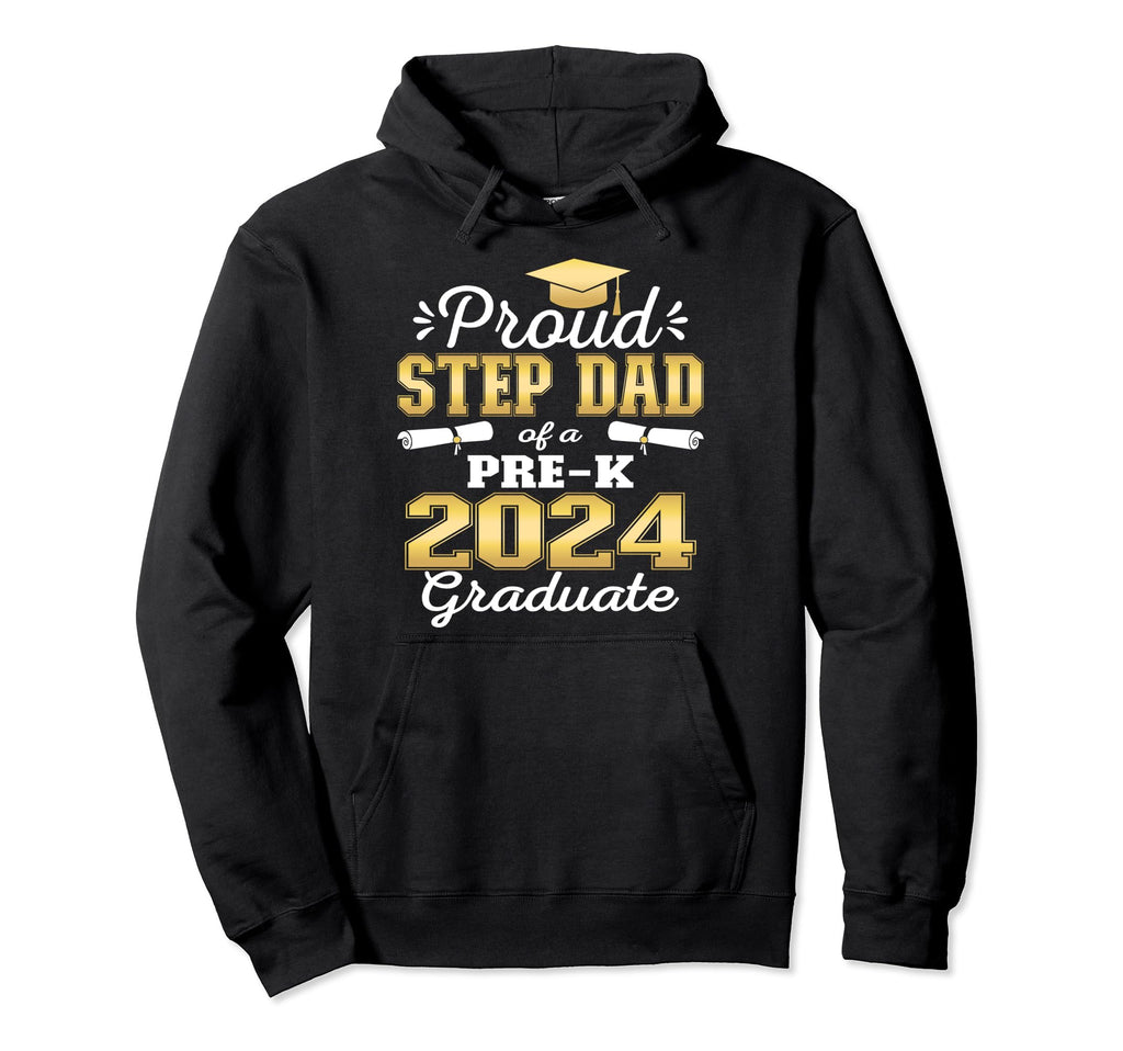 Proud Step Dad Pre K School Graduate 2024 Hoodie - Unique Graphic Unisex - T-Shirt, Sweatshirt, Hoodie
