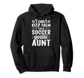 Im Soccer Goalie Aunt Soccer Keeper Aunt Hoodie - Graphic Print Men Women - T-Shirt, Sweatshirt, Hoodie
