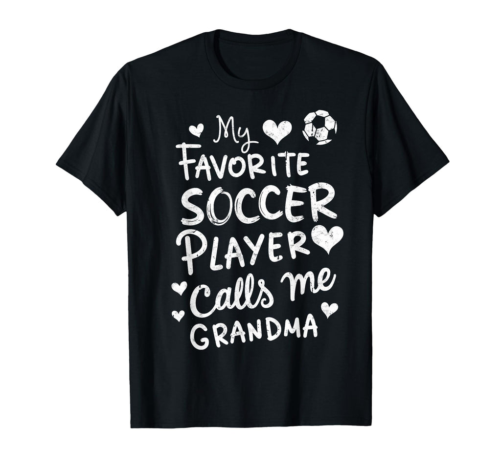 My Favorite Soccer Player Calls Me T-Shirt - Fun Novelty Design for Adults - T-Shirt, Sweatshirt, Hoodie