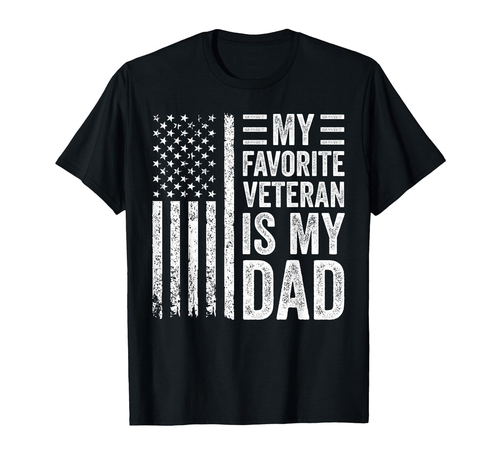 My Favorite Veteran Is My Dad T-Shirt - Graphic Print for Adults - T-Shirt, Sweatshirt, Hoodie