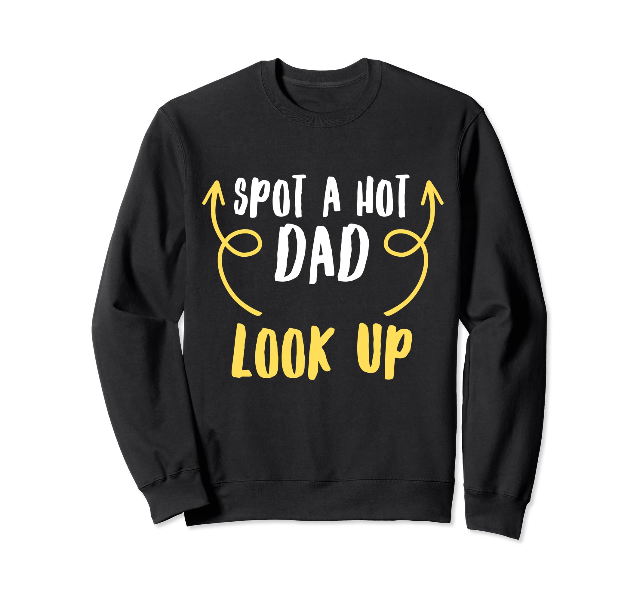 Father Spot Hot Dad Dads Funny Sweatshirt - Streetwear Style for Adults - T-Shirt, Sweatshirt, Hoodie