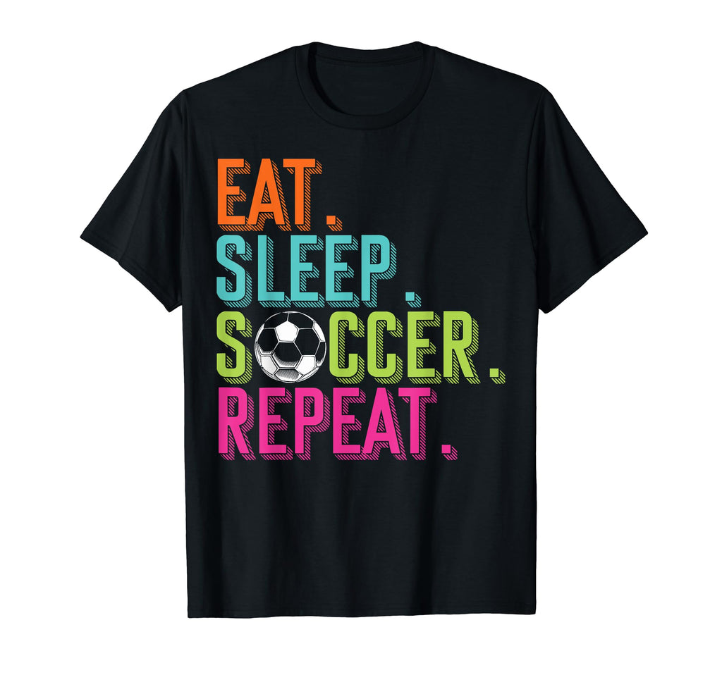 Eat Sleep Soccer Players Eat Sleep T-Shirt - Trendy Graphic Men Women - T-Shirt, Sweatshirt, Hoodie
