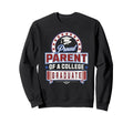 Proud Parent College Graduate Mom Sweatshirt - Novelty Apparel Men Women - T-Shirt, Sweatshirt, Hoodie