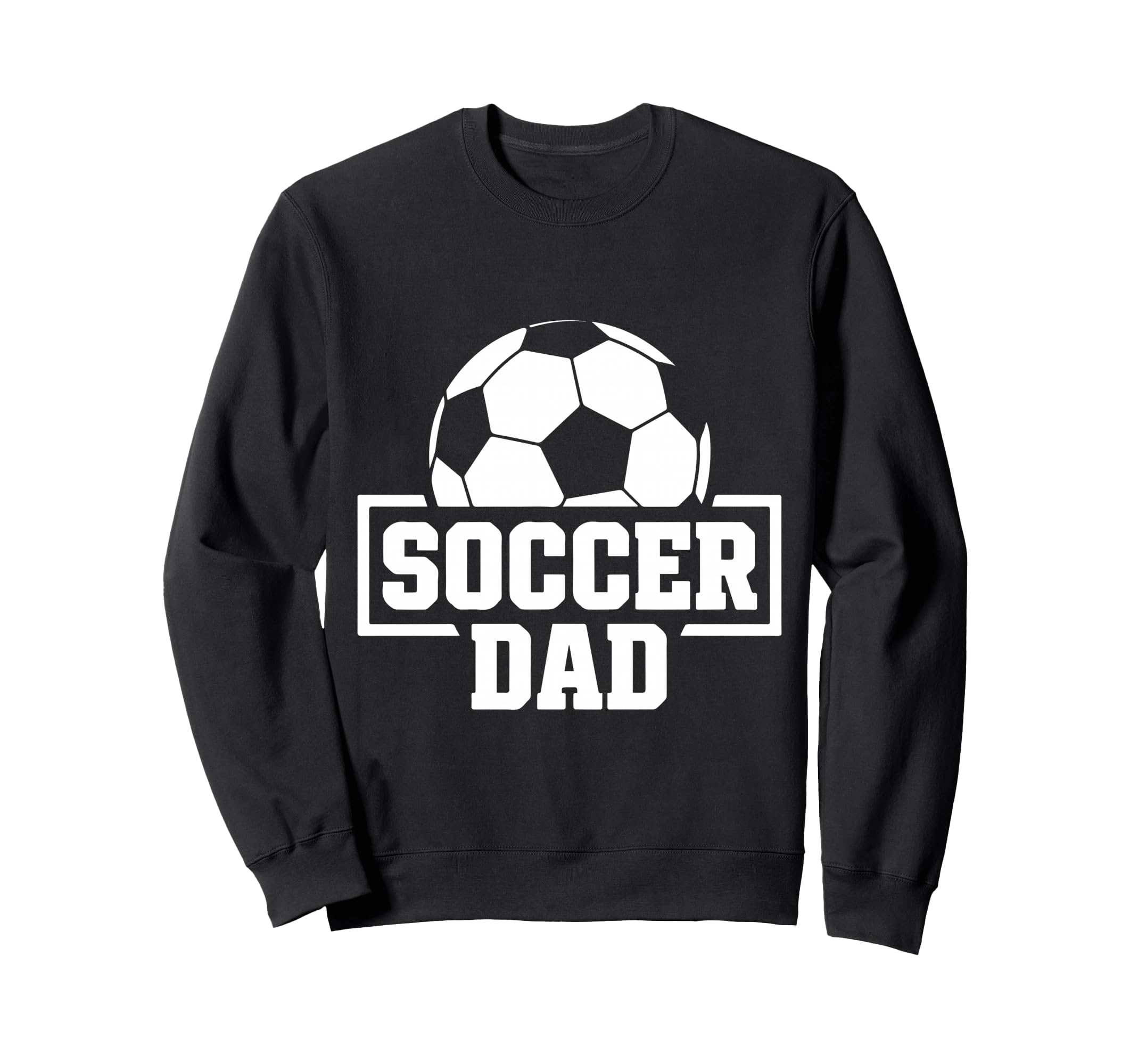 Soccer Dad Funny Mens Football Sweatshirt - Novelty Apparel Unisex - T-Shirt, Sweatshirt, Hoodie