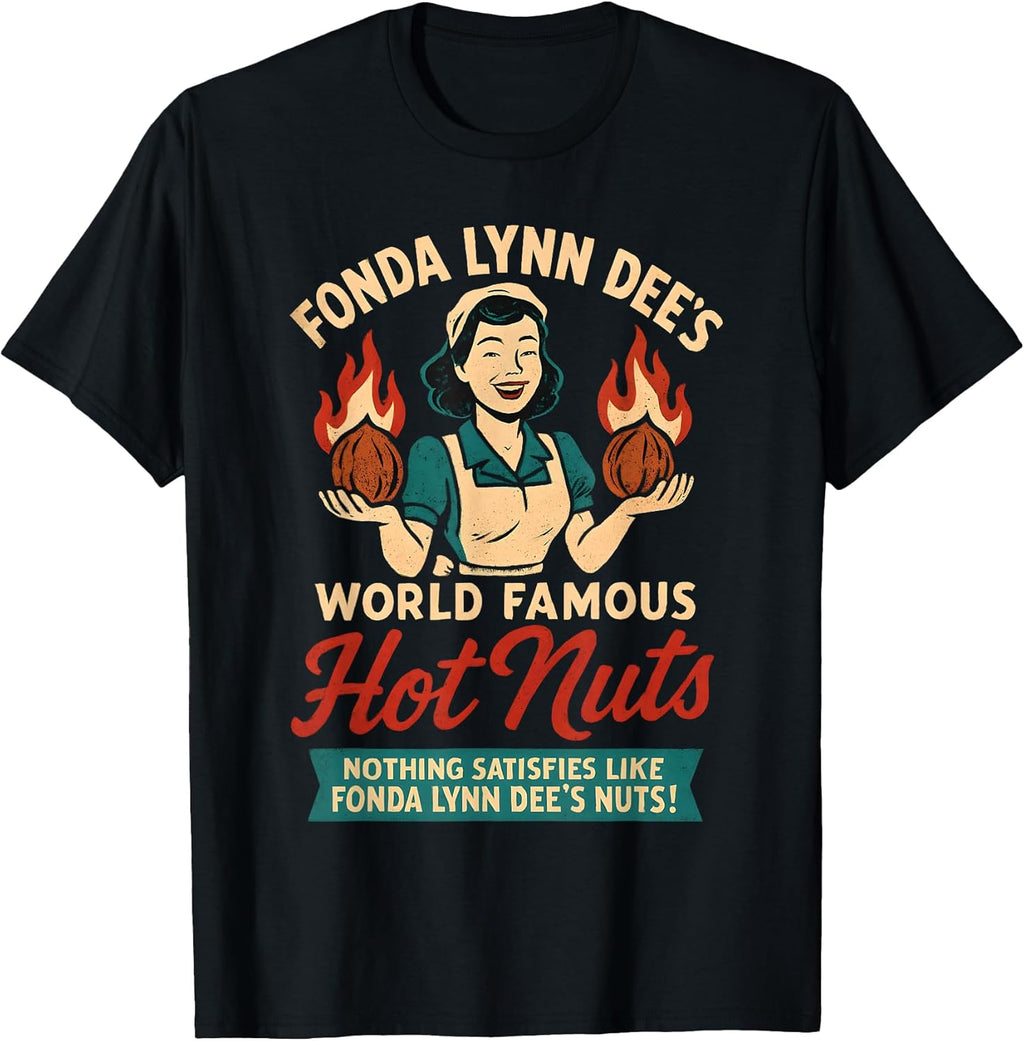 Fonda Lynn Dees Nuts Stupid Dirty Humor for Men Adult - Adult & Kids T-Shirts, Sweatshirts & Hoodies apparel design preview 1