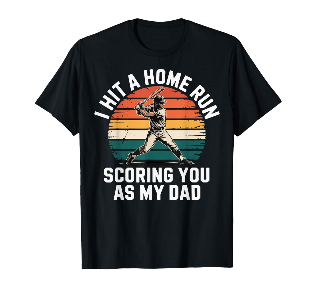 I Hit Homerun Scoring You As My Dad T-Shirt - Aesthetic Graphic for Adults - T-Shirt, Sweatshirt, Hoodie