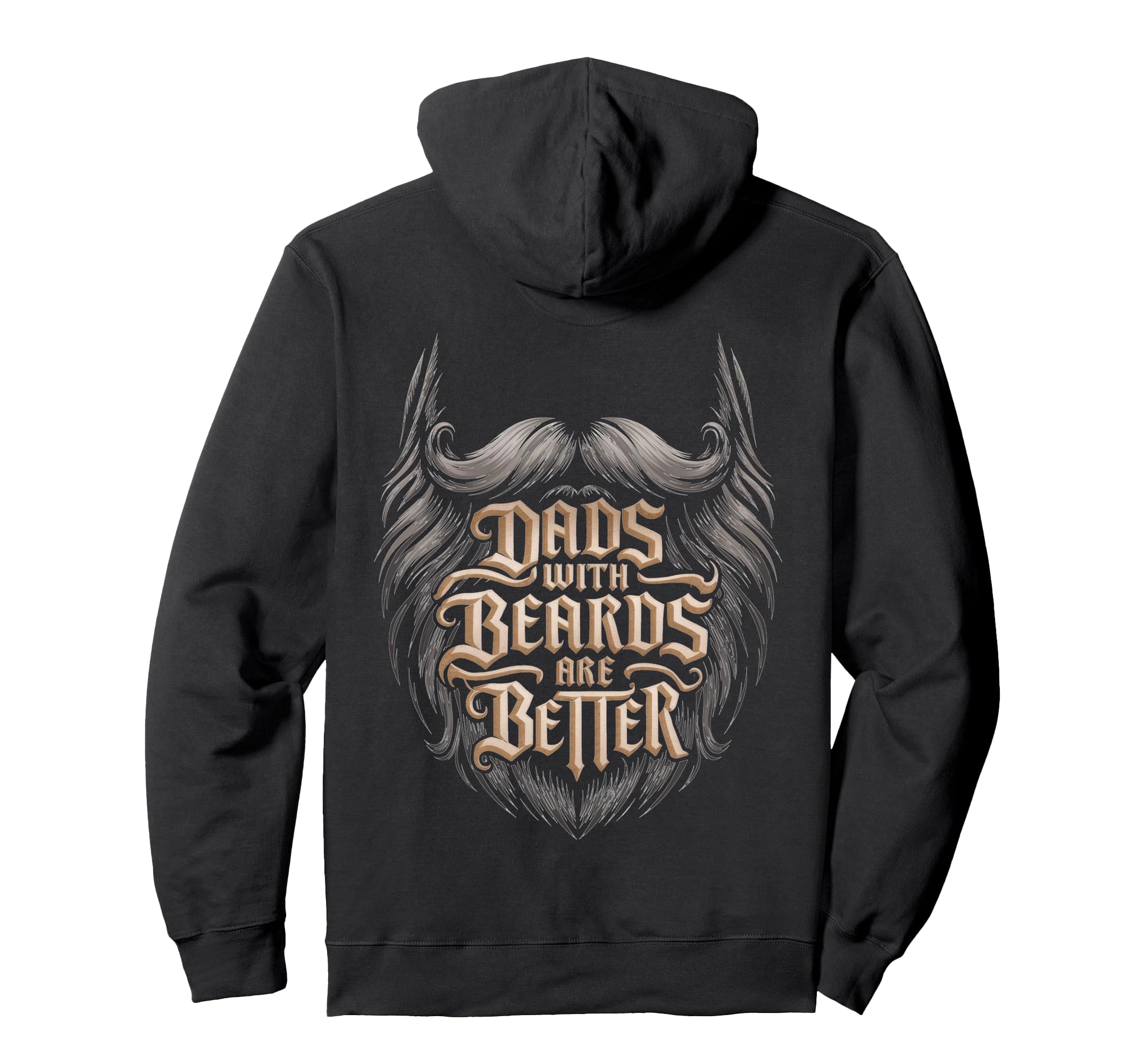 Dads Beards Are Better Statement Hoodie - Aesthetic Graphic for Adults - T-Shirt, Sweatshirt, Hoodie