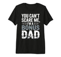 Funny Bonus Dad Step Parent Stepdad T-Shirt - Aesthetic Graphic Men Women - T-Shirt, Sweatshirt, Hoodie