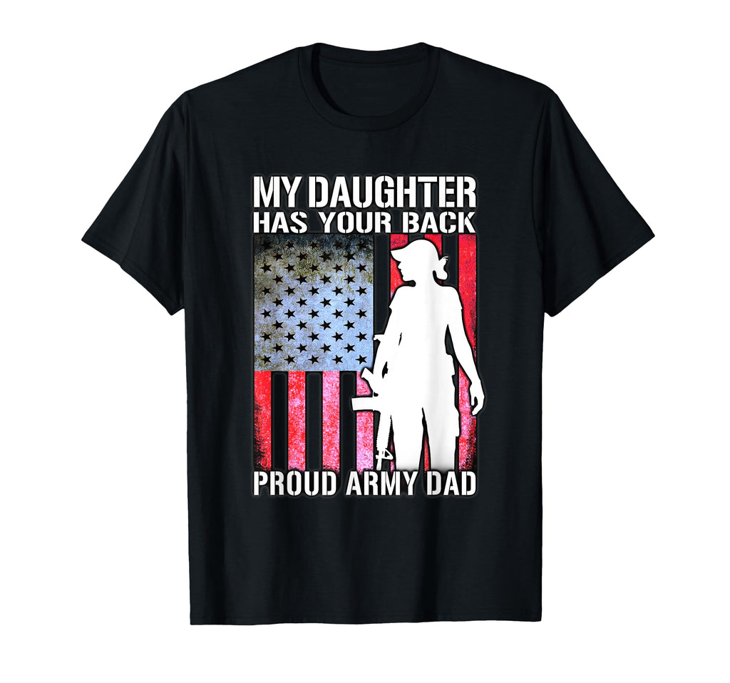 My Daughter Has Your Back Proud Army T-Shirt - Minimalist Print for Adults - T-Shirt, Sweatshirt, Hoodie
