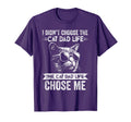 Mens I Didnt Choose Cat Dad Life Cat T-Shirt - Unique Graphic for Adults - T-Shirt, Sweatshirt, Hoodie