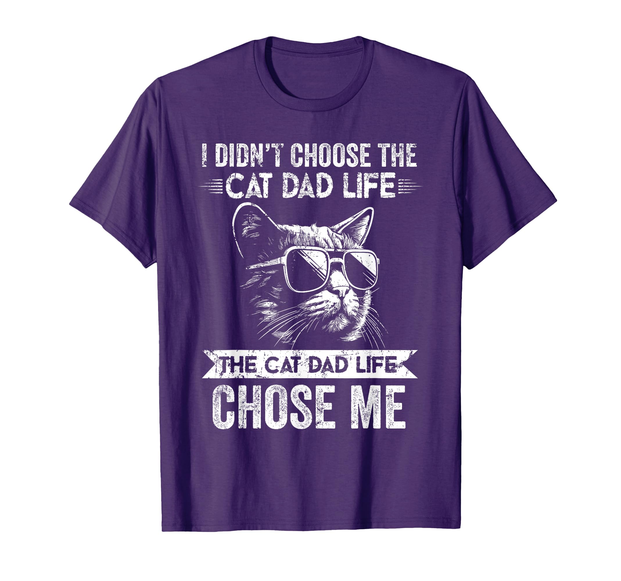 Mens I Didnt Choose Cat Dad Life Cat T-Shirt - Unique Graphic for Adults - T-Shirt, Sweatshirt, Hoodie
