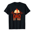 Best Dad Par Daddy Fathers Day Golf T-Shirt - Casual Everyday Wear Unisex - T-Shirt, Sweatshirt, Hoodie