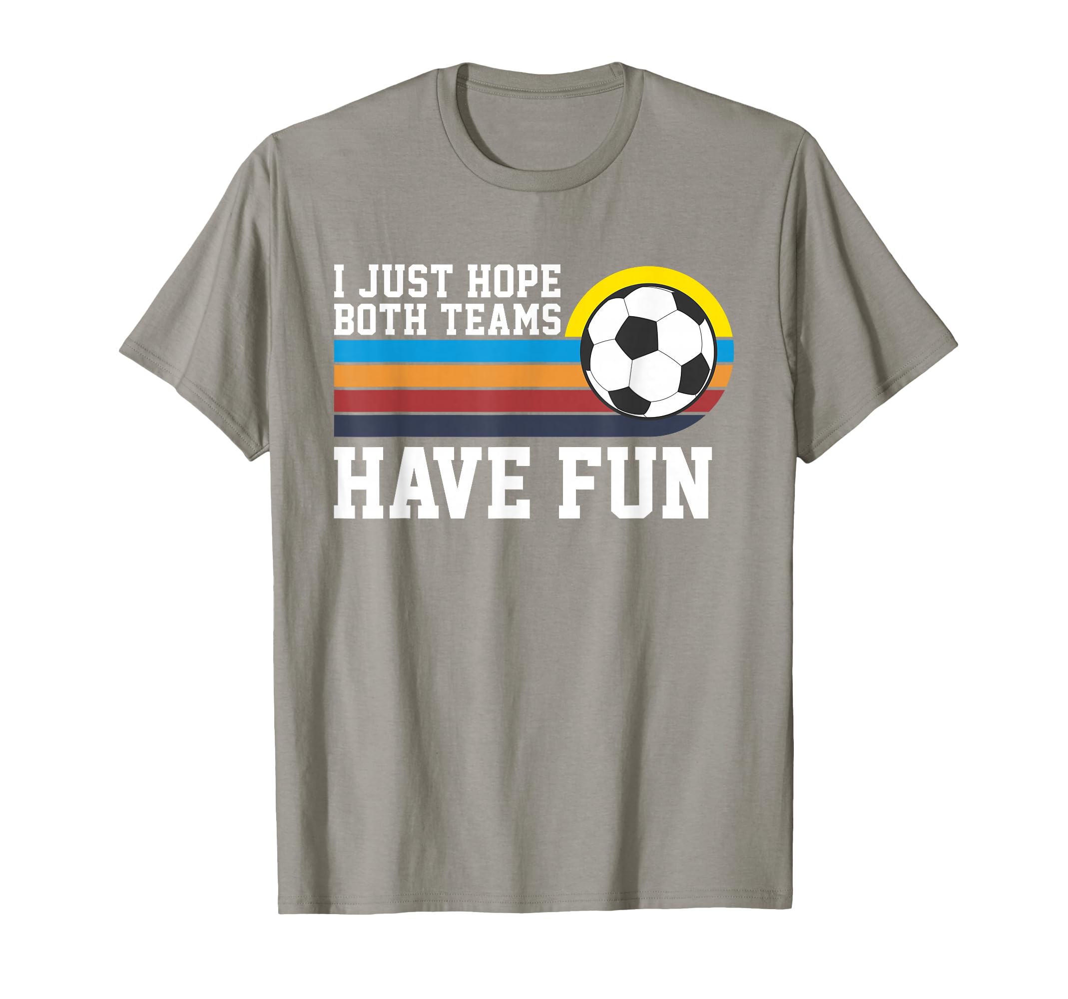 I Just Hope Both Teams Have Fun T-Shirt - Custom Art Print Men Women - T-Shirt, Sweatshirt, Hoodie