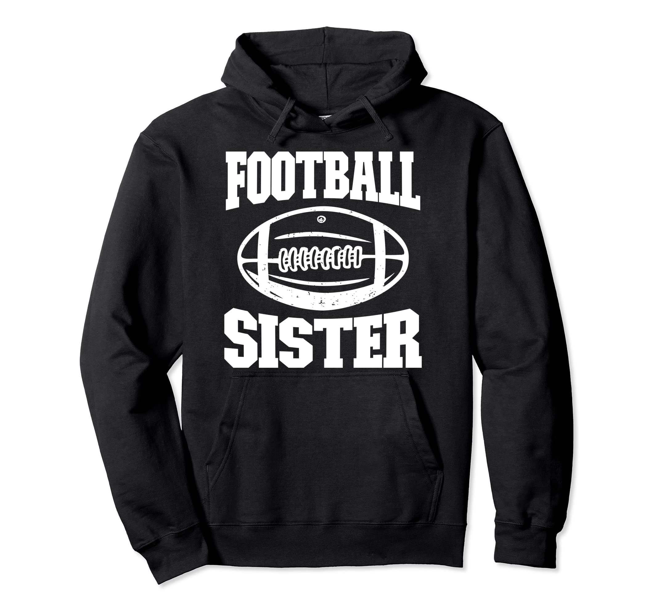 Football Sister Proud Sister Football Player Hoodie - Graphic Print Unisex - T-Shirt, Sweatshirt, Hoodie