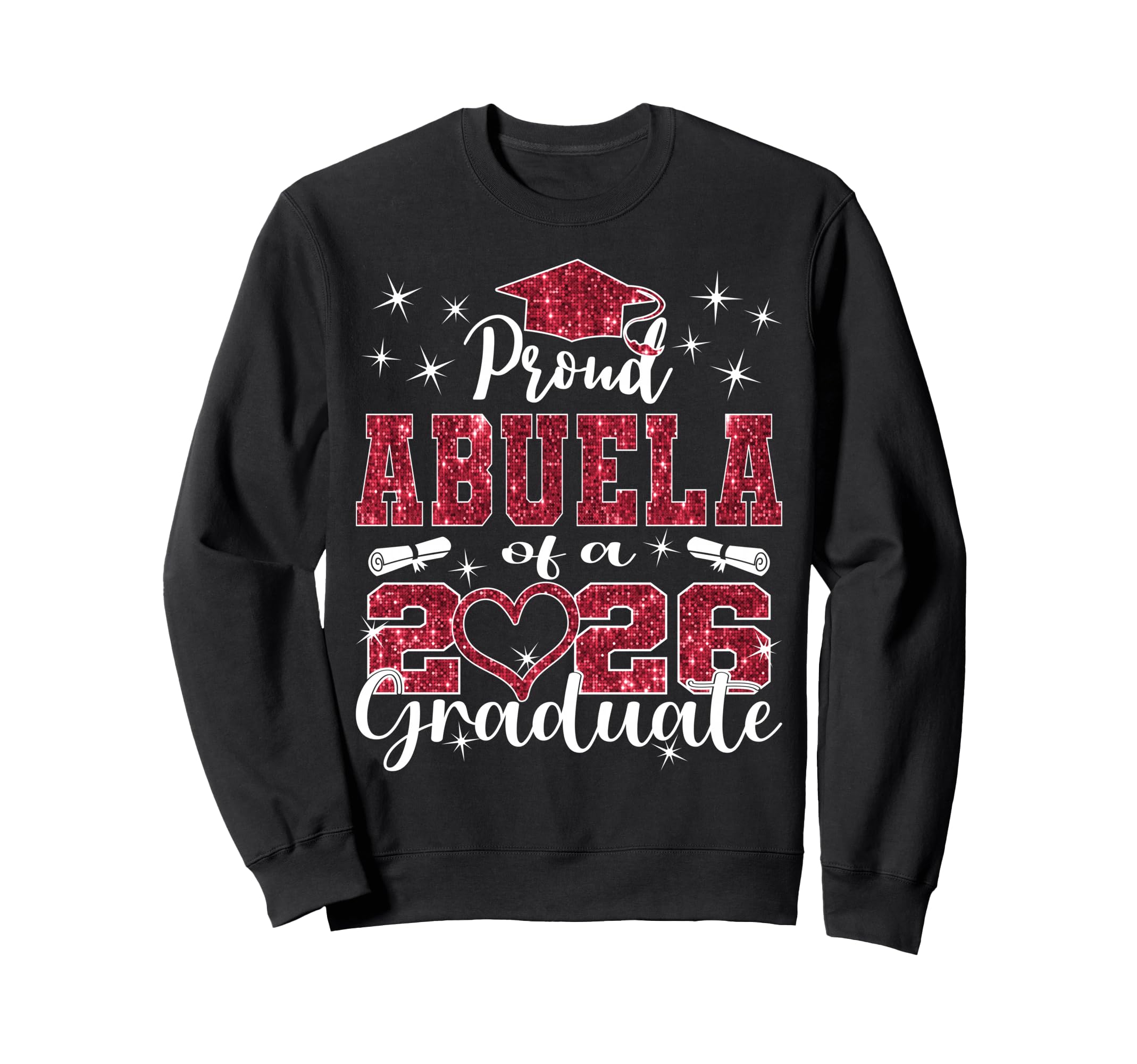Super Proud Abuela 2026 Graduate Sweatshirt - Aesthetic Graphic Men Women - T-Shirt, Sweatshirt, Hoodie
