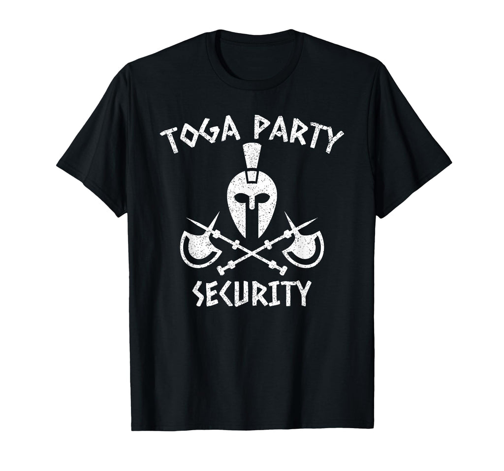 Toga Party Security T-Shirt - Streetwear Style Unisex - T-Shirt, Sweatshirt, Hoodie