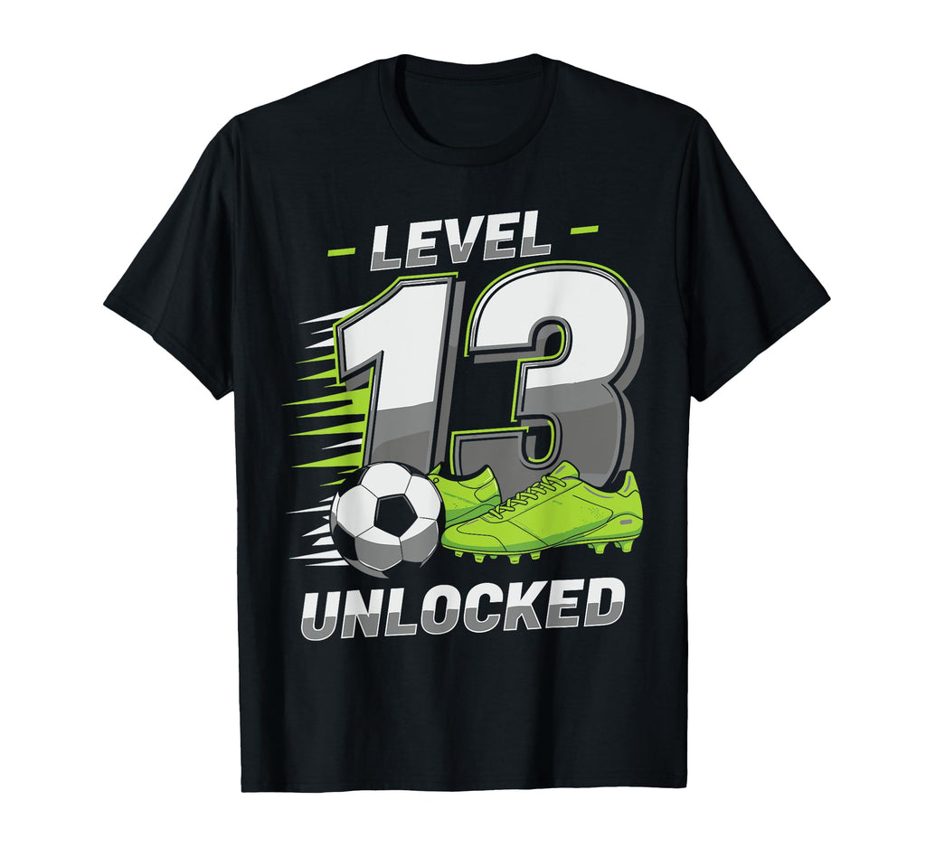 Level 13 Unlocked Soccer Birthday T-Shirt - Minimalist Print Unisex - T-Shirt, Sweatshirt, Hoodie
