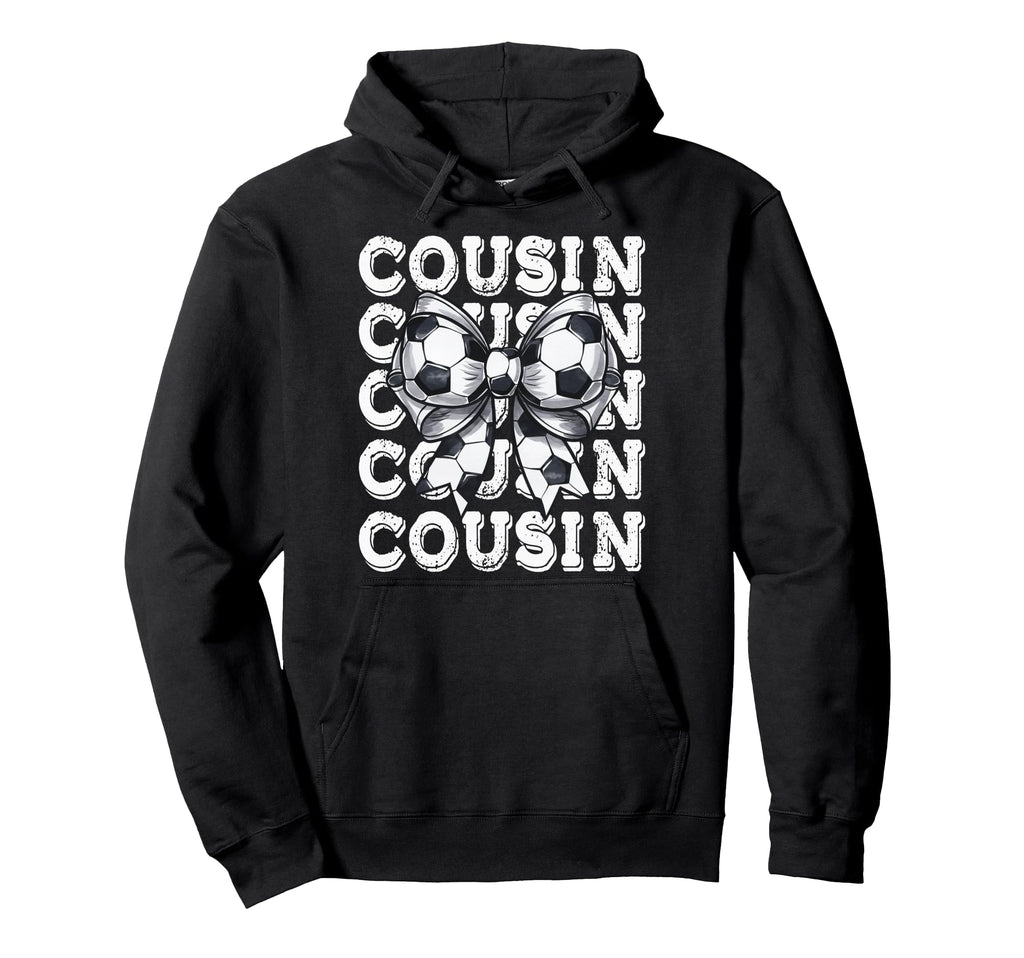 Coquette Soccer Cousin Matching Family Bow Hoodie - Novelty Apparel Unisex - T-Shirt, Sweatshirt, Hoodie