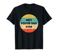 Foster Dad Shirts Gifts T-Shirt - Fun Novelty Design for Adults - T-Shirt, Sweatshirt, Hoodie