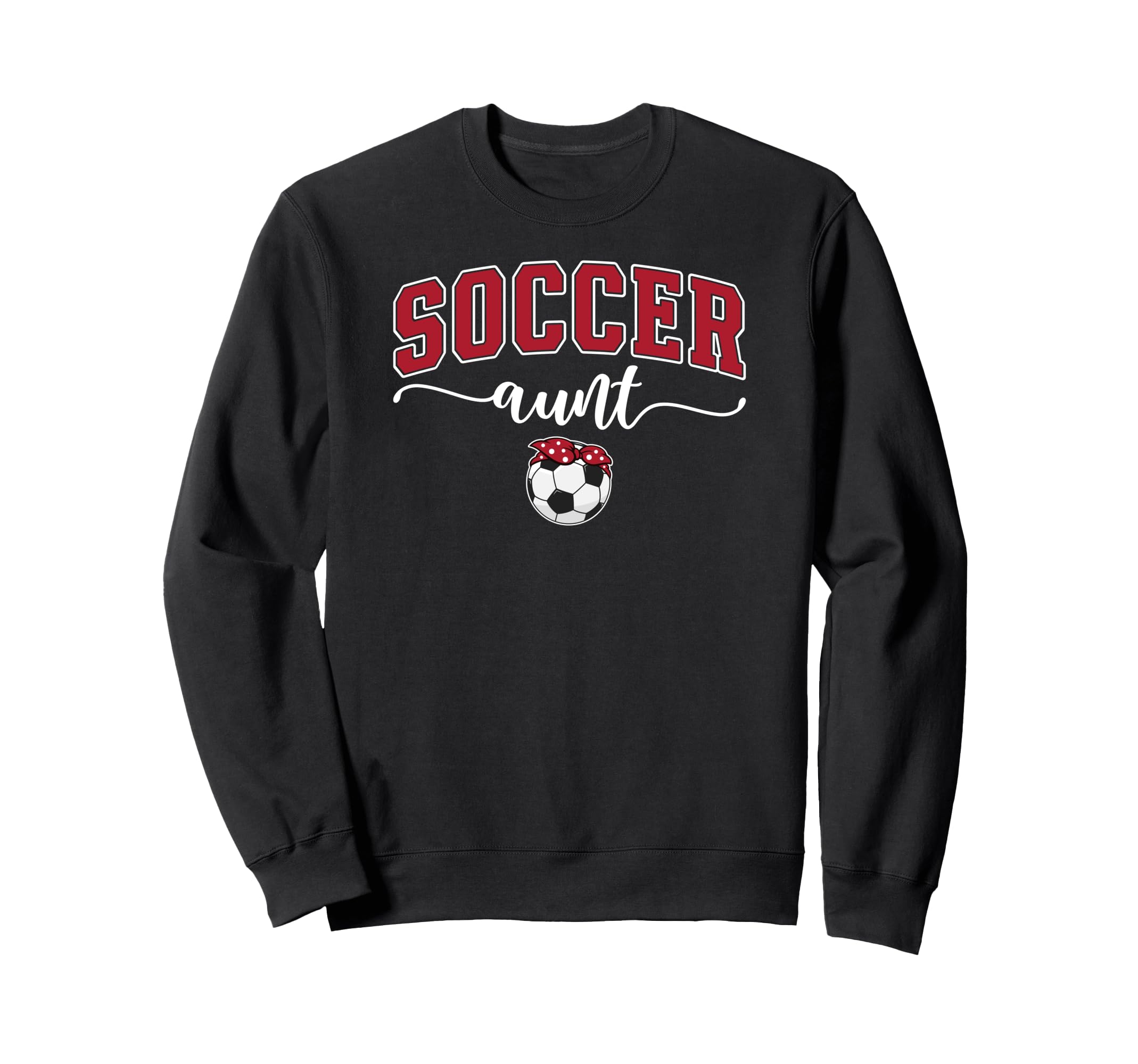 Proud Soccer Aunt Soccer Player Sweatshirt - Novelty Apparel for Adults - T-Shirt, Sweatshirt, Hoodie