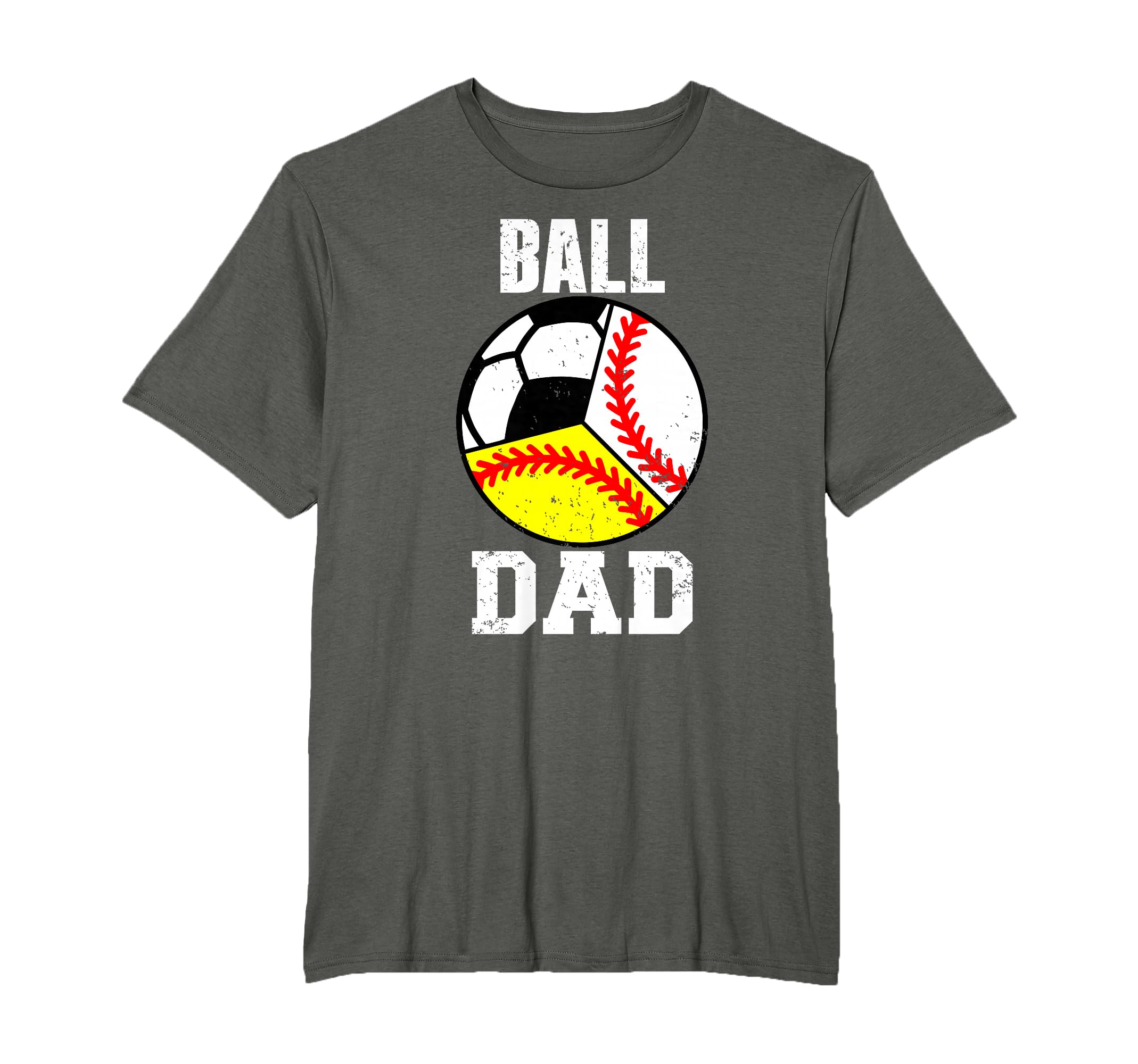 Ball Dad Funny Baseball Softball T-Shirt - Casual Everyday Wear Men Women - T-Shirt, Sweatshirt, Hoodie