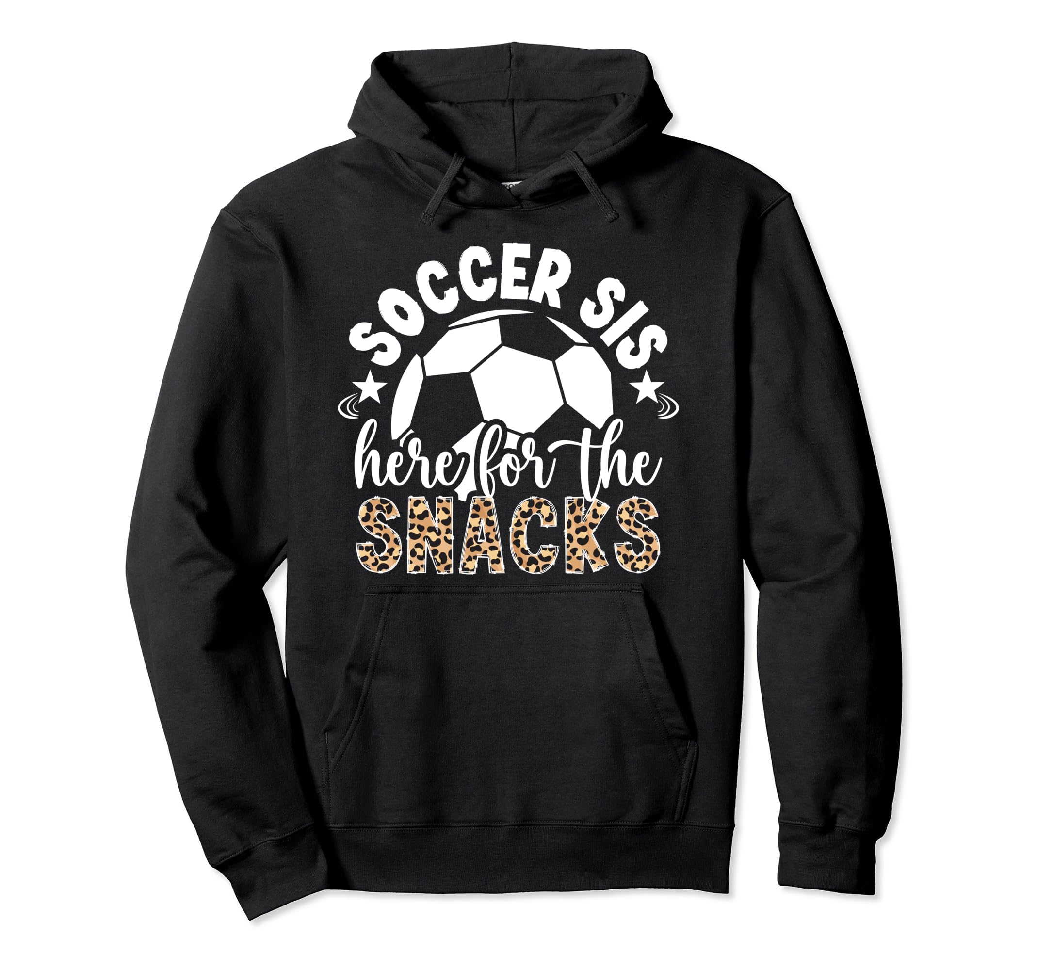 Soccer Sis Here Snacks Soccer Sister Hoodie - Custom Art Print Unisex - T-Shirt, Sweatshirt, Hoodie