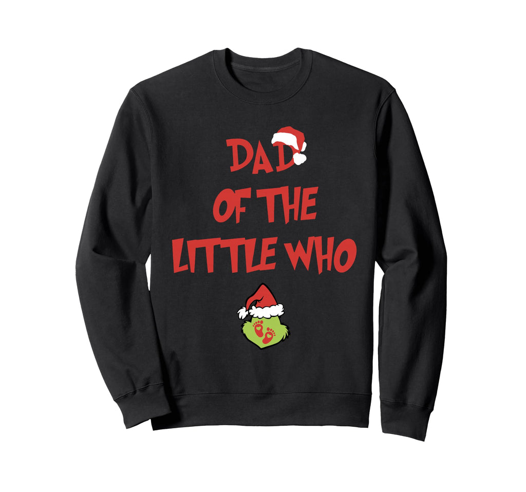 Pregnancy Announcement Dad Little Who Sweatshirt - Aesthetic Graphic Unisex - T-Shirt, Sweatshirt, Hoodie