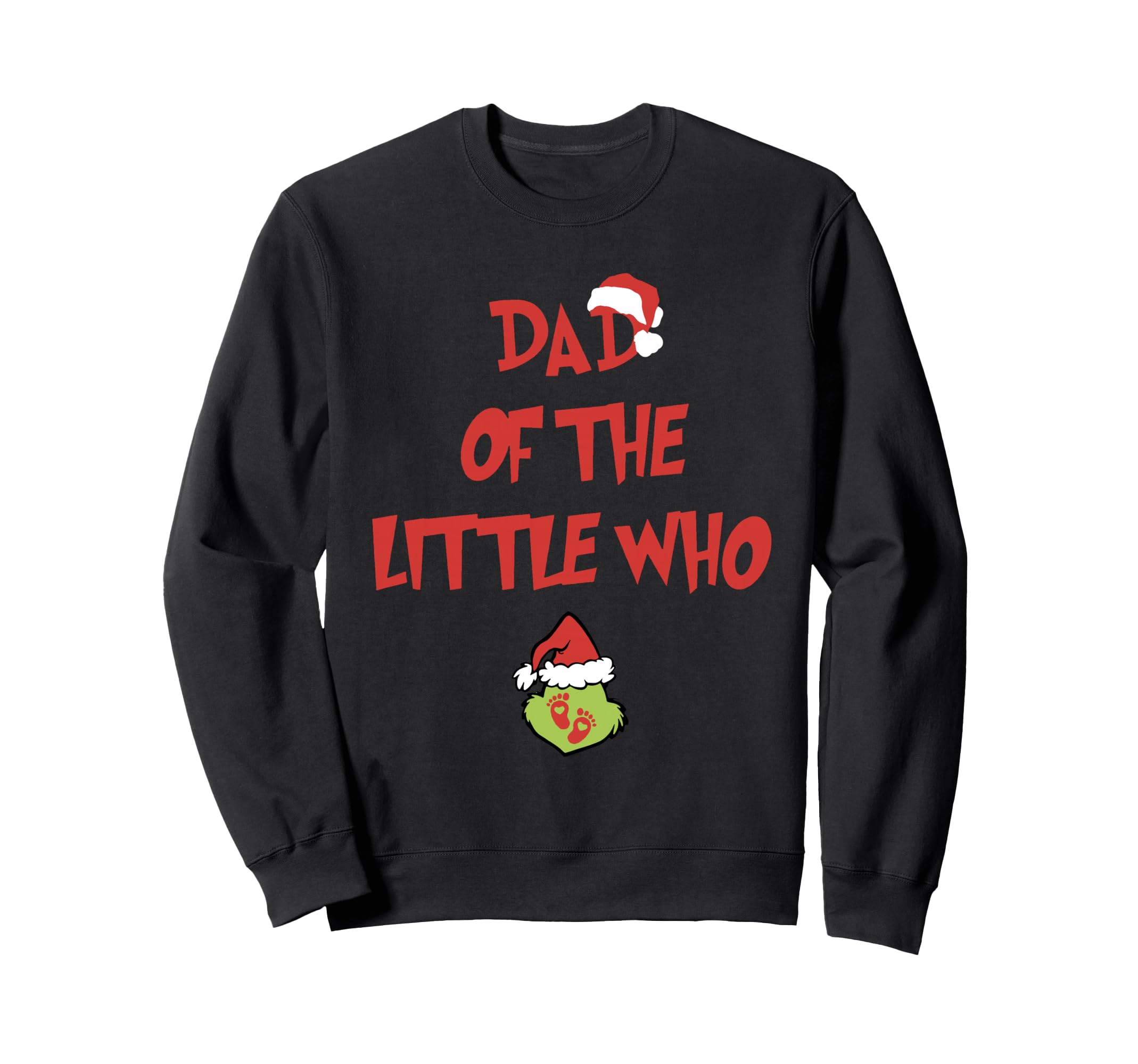 Pregnancy Announcement Dad Little Who Sweatshirt - Aesthetic Graphic Unisex - T-Shirt, Sweatshirt, Hoodie