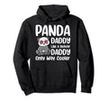 Panda Daddy Like Regular Dad Only Hoodie - Fun Novelty Design for Adults - T-Shirt, Sweatshirt, Hoodie