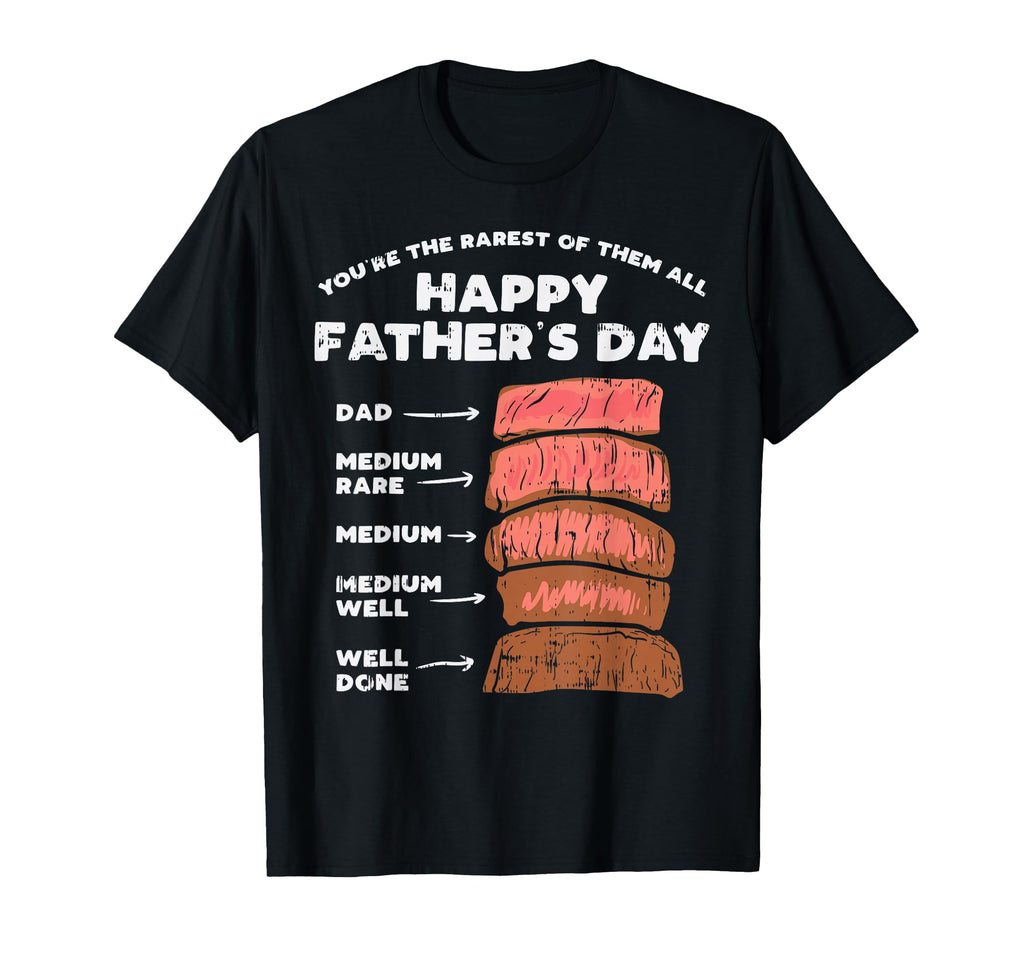 Happy Fathers Day Rarest Dad Steak T-Shirt - Novelty Apparel for Adults - T-Shirt, Sweatshirt, Hoodie