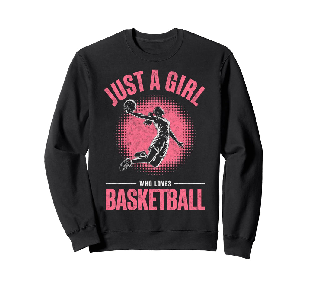 Just Who Loves Basketball Sweatshirt - Casual Everyday Wear Men Women - T-Shirt, Sweatshirt, Hoodie