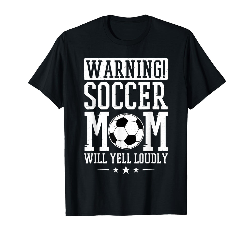 Warning Soccer Mom Will Yell Loudly T-Shirt - Minimalist Print Men Women - T-Shirt, Sweatshirt, Hoodie