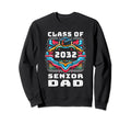 Proud Dad Class 2032 Senior Sweatshirt - Fun Novelty Design Unisex - T-Shirt, Sweatshirt, Hoodie