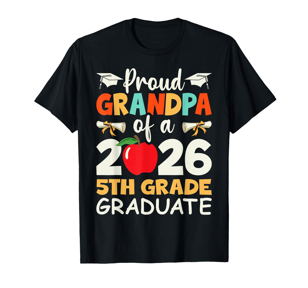 Proud Grandpa 2026 5Th Grade T-Shirt - Casual Everyday Wear Unisex - T-Shirt, Sweatshirt, Hoodie