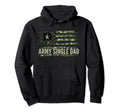 Army Single Dad Camo American Flag Hoodie - Casual Everyday Wear Men Women - T-Shirt, Sweatshirt, Hoodie