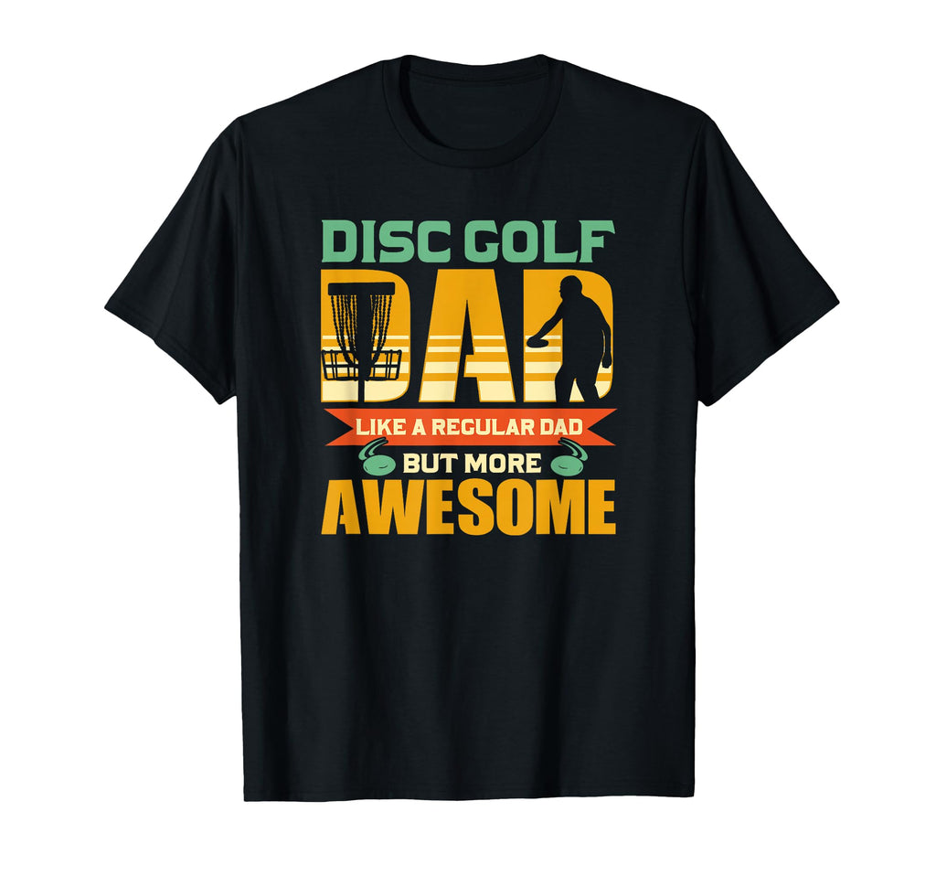 Disc Golf Dad Father Flying Disc T-Shirt - Custom Art Print for Adults - T-Shirt, Sweatshirt, Hoodie