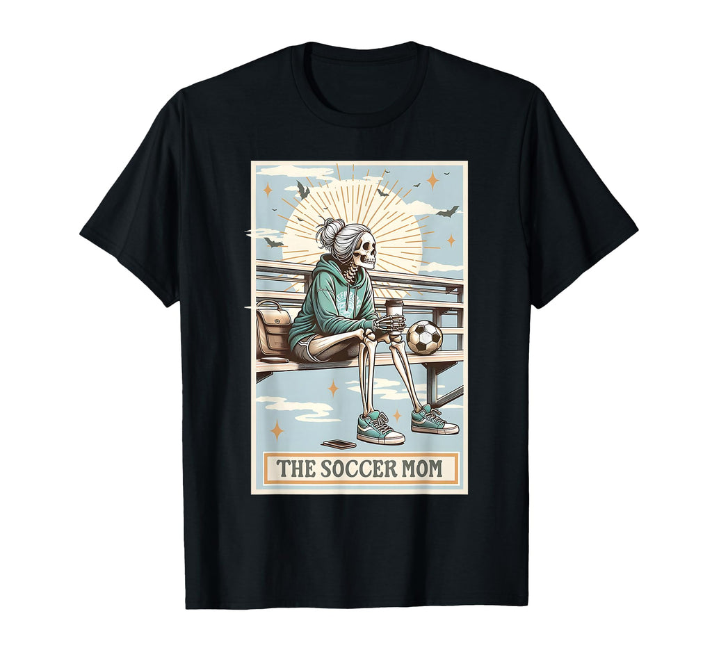 Soccer Mom Tarot Card Soccer T-Shirt - Fun Novelty Design Men Women - T-Shirt, Sweatshirt, Hoodie