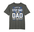 Mens Im Not Step Dad Im Dad That T-Shirt - Fun Novelty Design Men Women - T-Shirt, Sweatshirt, Hoodie