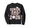 Senior Dad Class 2026 Graduate Sweatshirt - Minimalist Print for Adults - T-Shirt, Sweatshirt, Hoodie