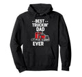 Best Truckin Dad Ever Funny Truck Hoodie - Fun Novelty Design for Adults - T-Shirt, Sweatshirt, Hoodie