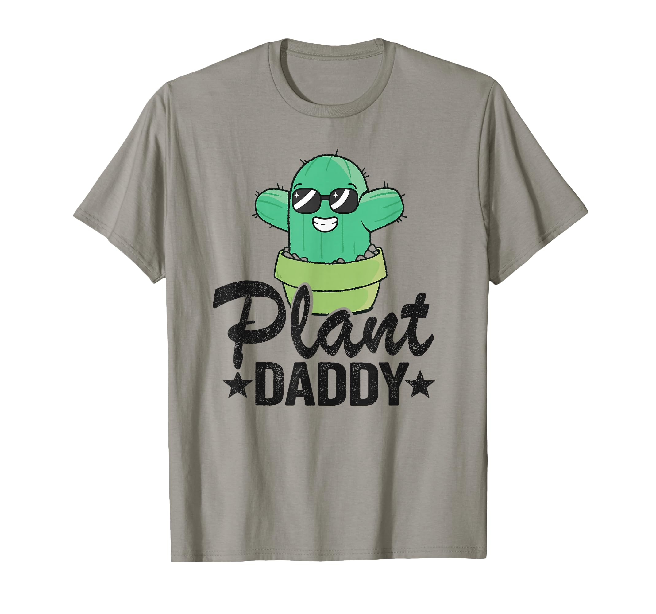 Plant Daddy Funny Cactus Gardener Jokes T-Shirt - Trendy Graphic Men Women - T-Shirt, Sweatshirt, Hoodie