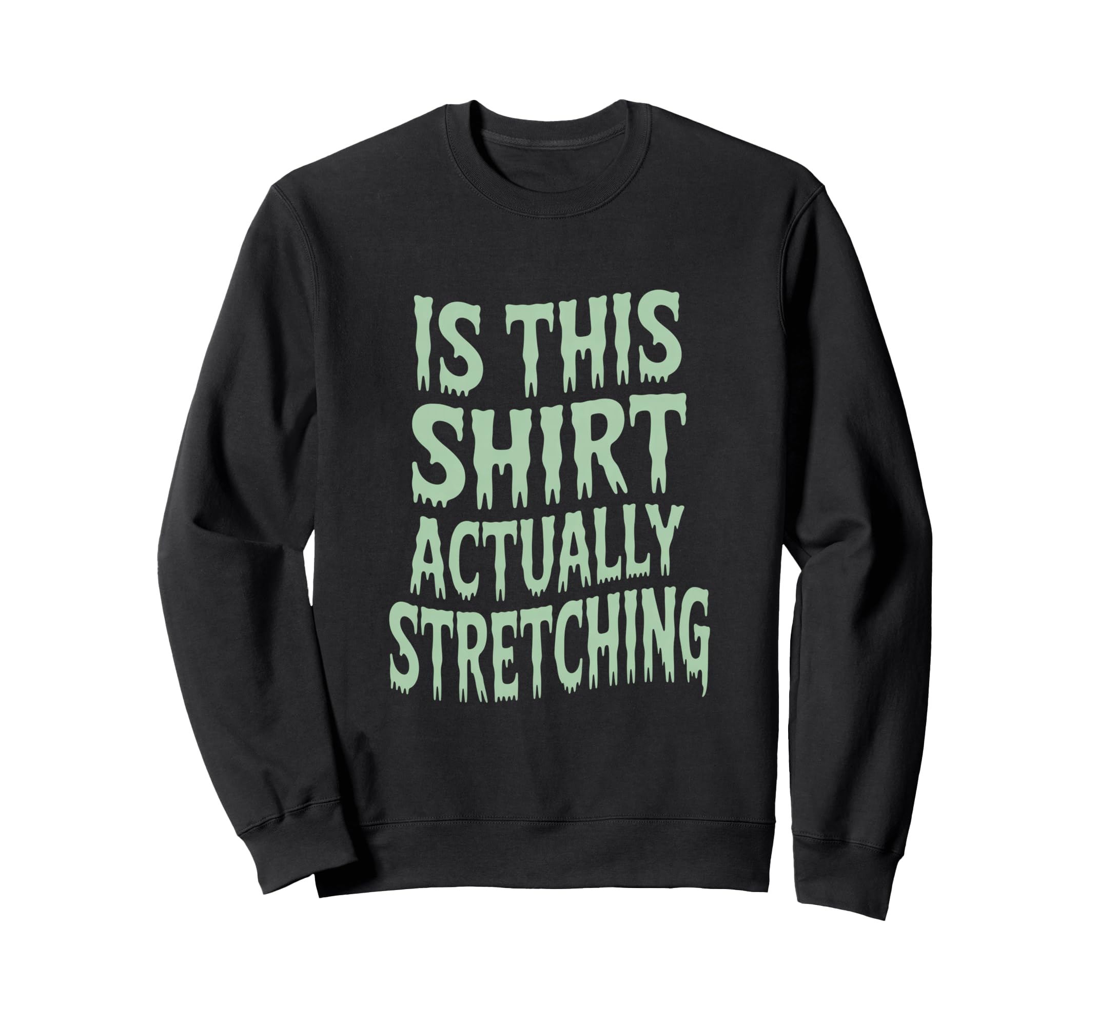 This Actually Stretching Room Funny Sweatshirt - Trendy Graphic for Adults - T-Shirt, Sweatshirt, Hoodie
