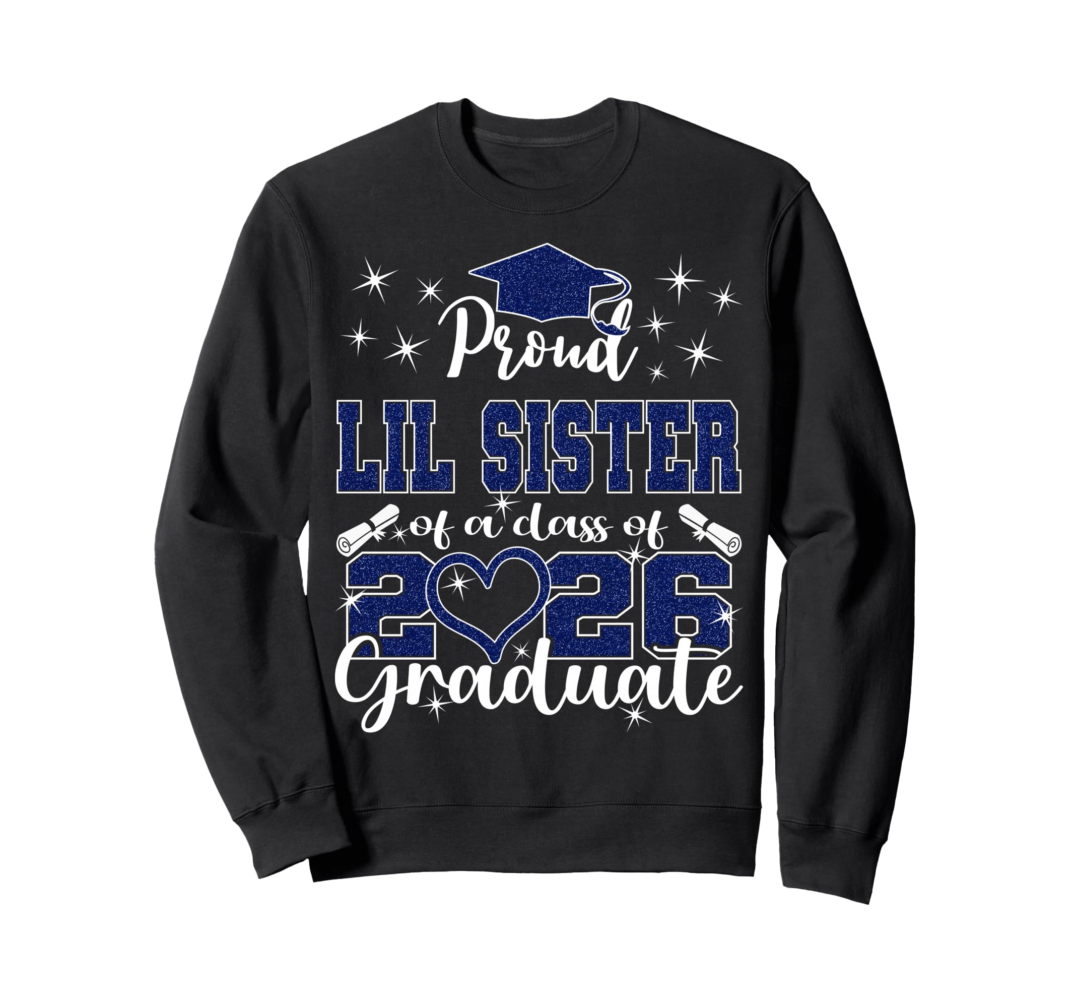 Super Proud Little Sister 2026 Sweatshirt - Streetwear Style Unisex - T-Shirt, Sweatshirt, Hoodie