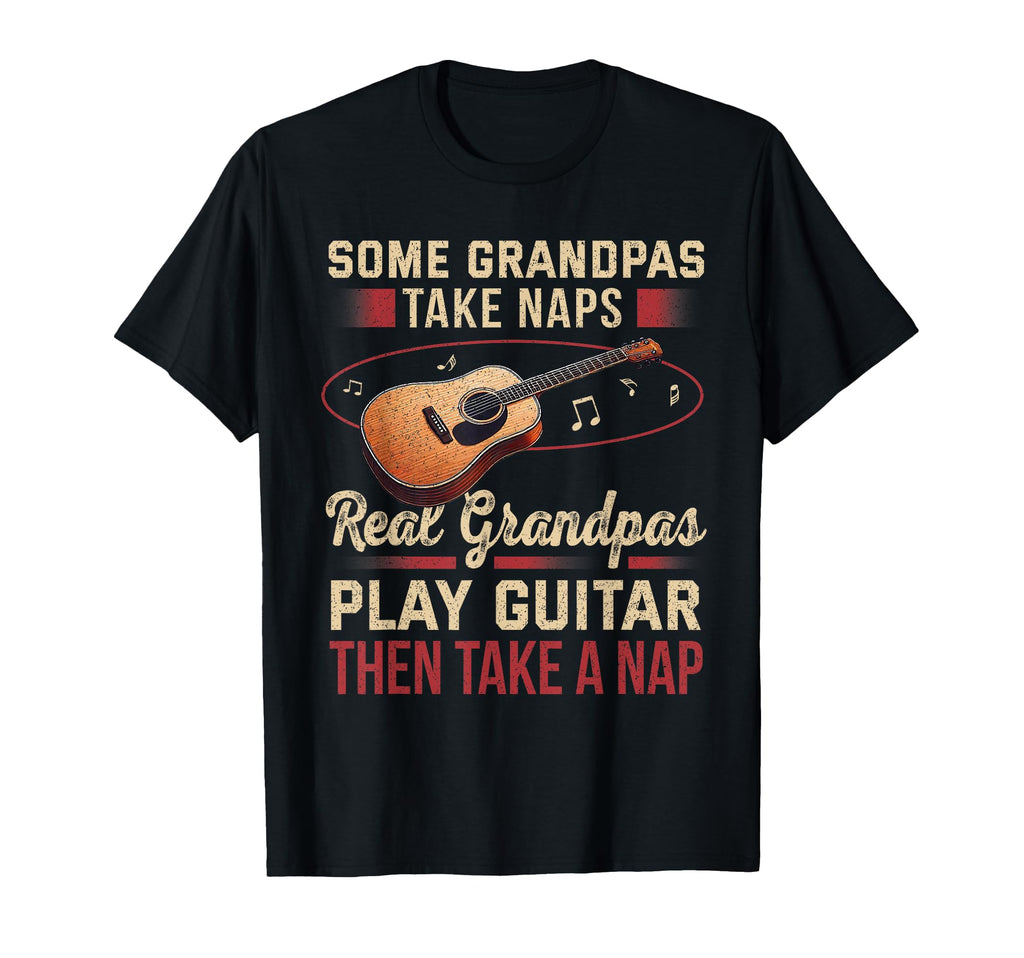 Grandpas Take Naps Real Grandpas T-Shirt - Fun Novelty Design for Adults - T-Shirt, Sweatshirt, Hoodie