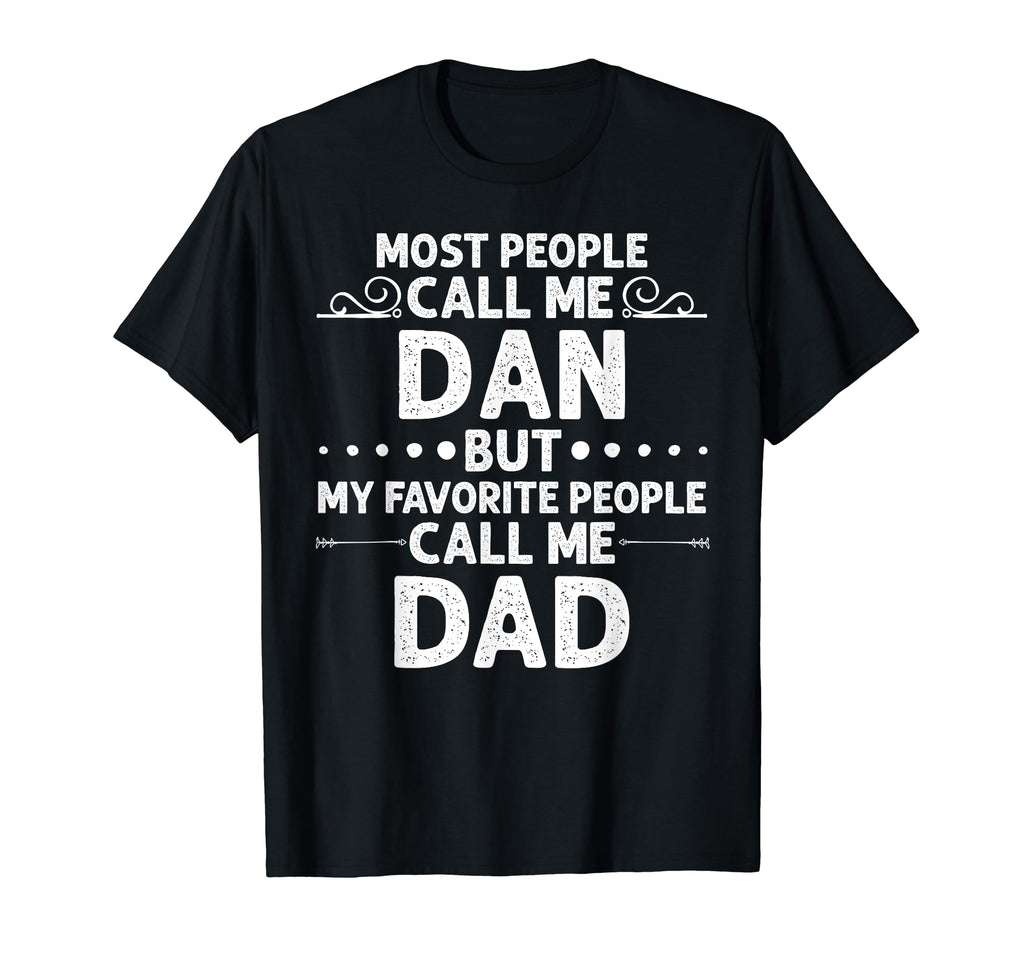 Dan Gift Name Funny Fathers Day T-Shirt - Aesthetic Graphic Men Women - T-Shirt, Sweatshirt, Hoodie