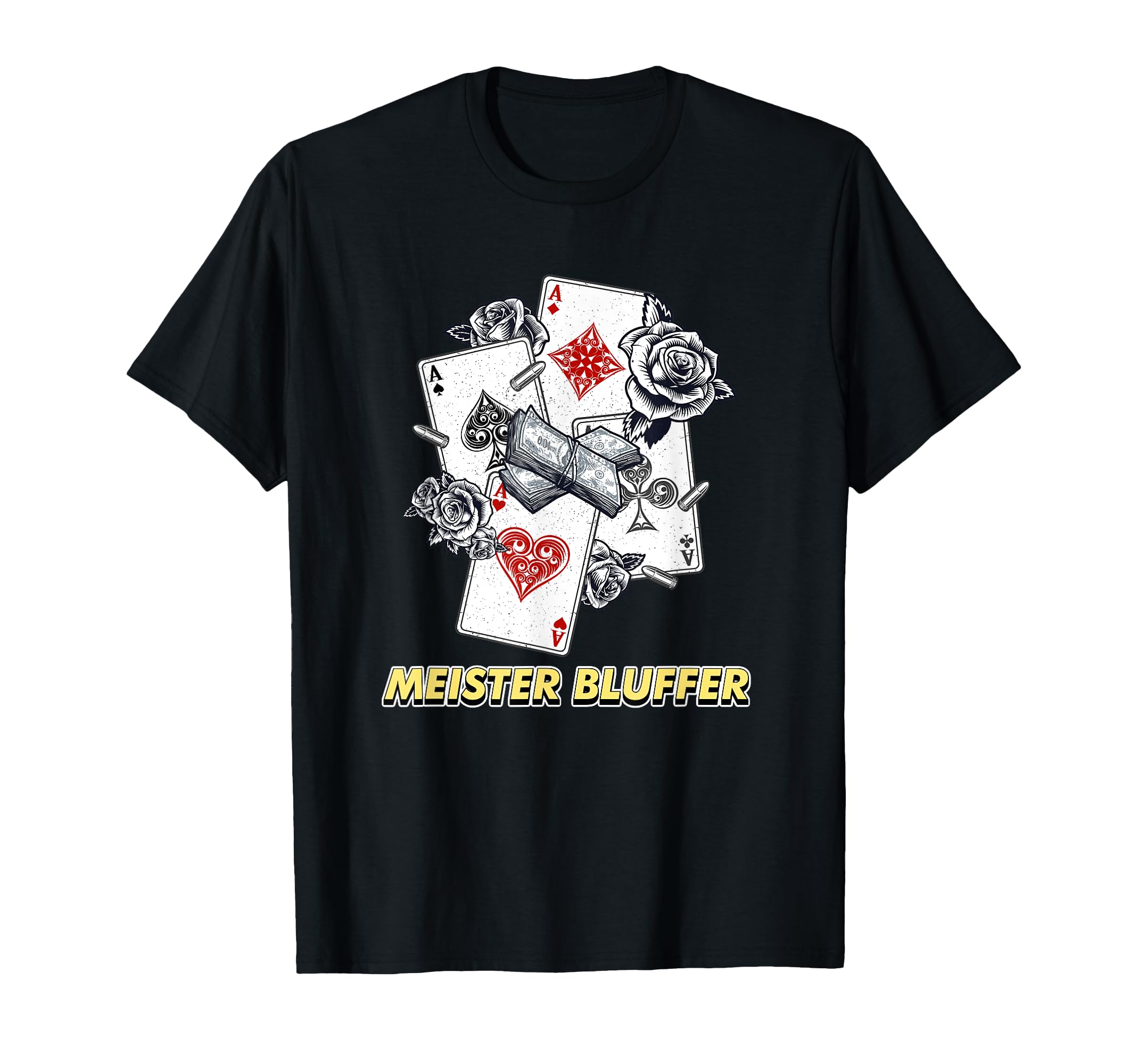 Meister Bluffer Casino Poker T-Shirt - Fun Novelty Design Men Women - T-Shirt, Sweatshirt, Hoodie