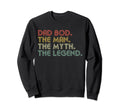 Dad Bod Myth Legend Funny Fathers Sweatshirt - Novelty Apparel Men Women - T-Shirt, Sweatshirt, Hoodie